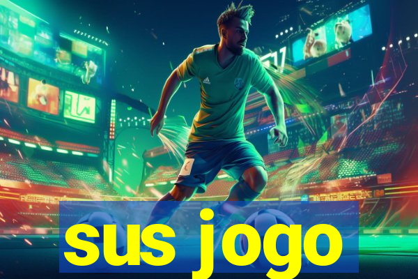 sus jogo